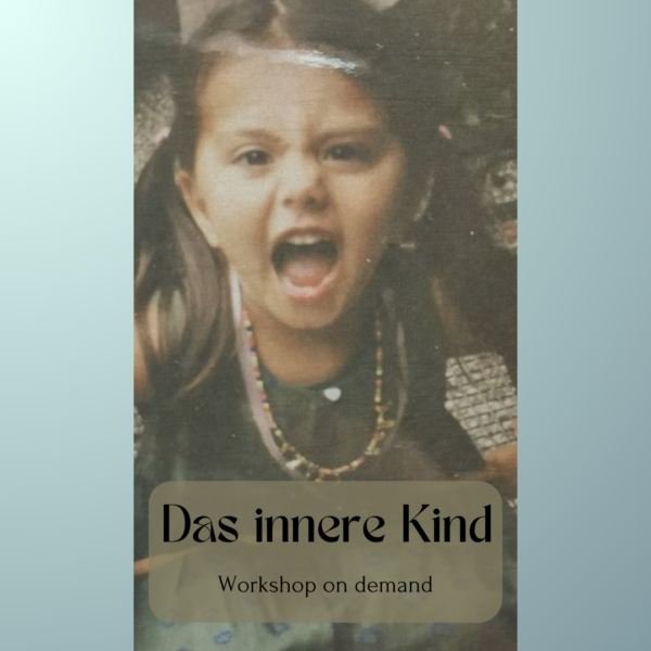 Das innere Kind Workshop on demand