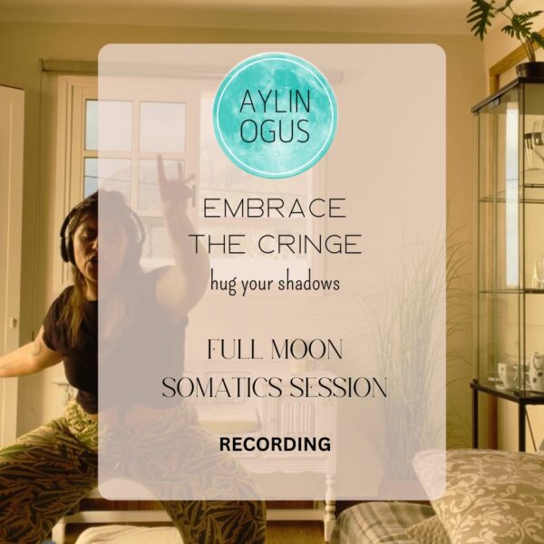 Full Moon Somatics Session: EMBRACE THE CRINGE - hug your shadows