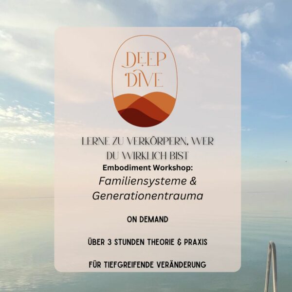 DEEP DIVE Workshop: Familiensysteme & Generationentrauma - on demand