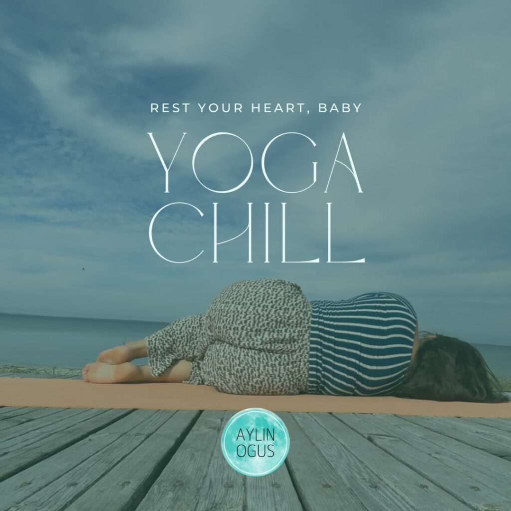 YOGA CHILL - rest your heart, baby - auf Spendenbasis