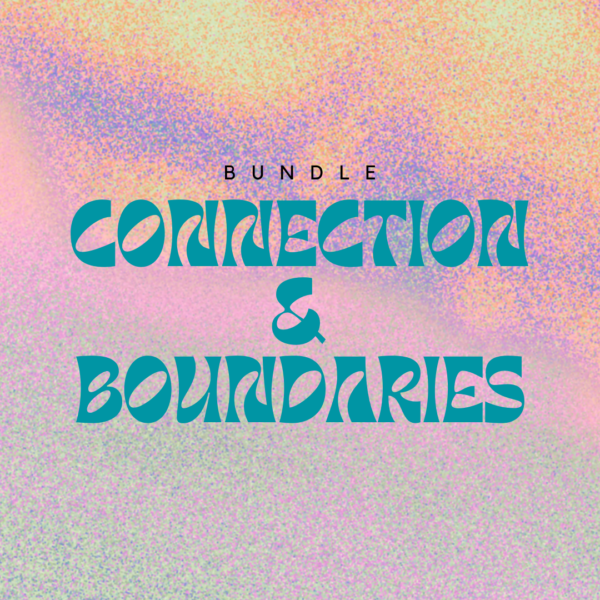 connection & boundaries